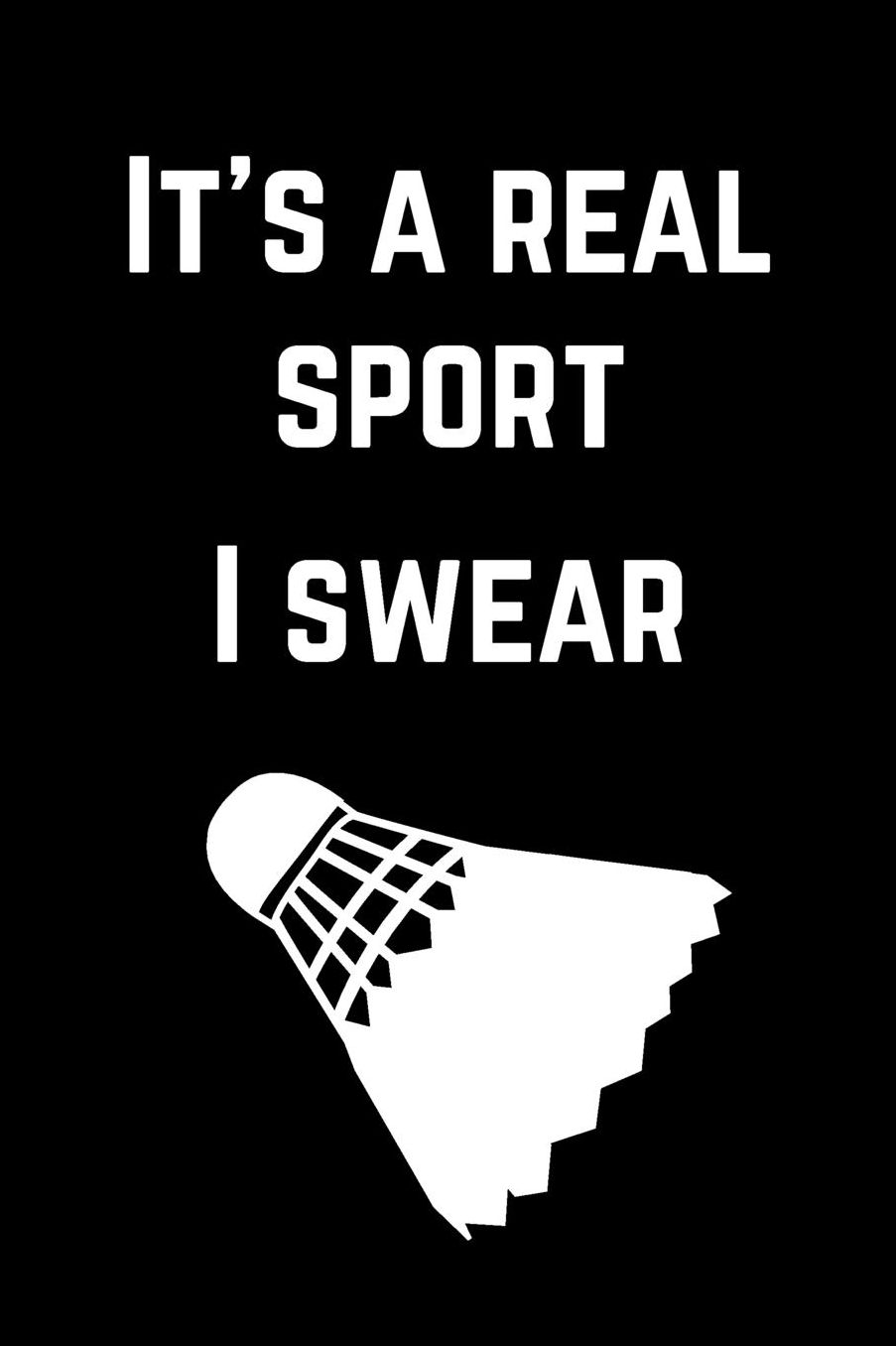 Notebook for Badminton Lovers, Medium Ruled Journal It's A Real Sport: Blank Lined