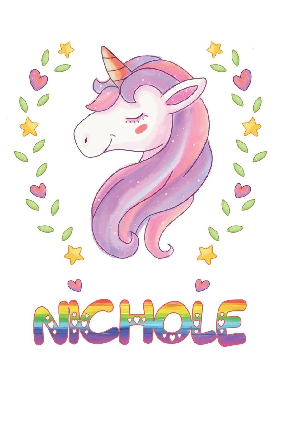 Nichole: Nichole Notebook Journal 6x9 Personalized Gift For Nichole Unicorn Rainbow Colors Lined Paper