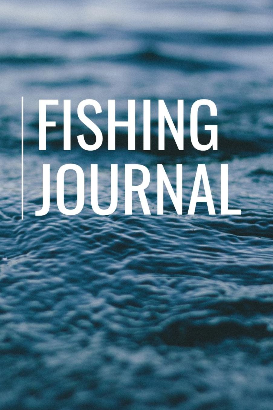 Fishing Journal: Record and Track your Fishing Trips I Fishing Rod Location Fisherman Log Book Diary Gift