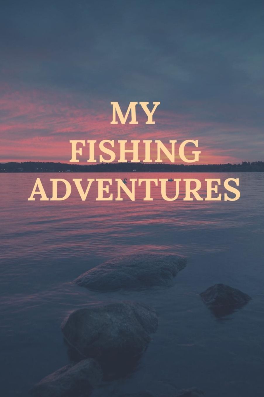 My Fishing Adventures: Record and Track your Fishing Trips I Fishing Rod Location Fisherman Log Book Diary Gift
