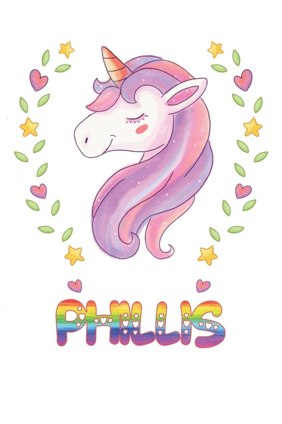 Phillis: Phillis Notebook Journal 6x9 Personalized Gift For Phillis Unicorn Rainbow Colors Lined Paper