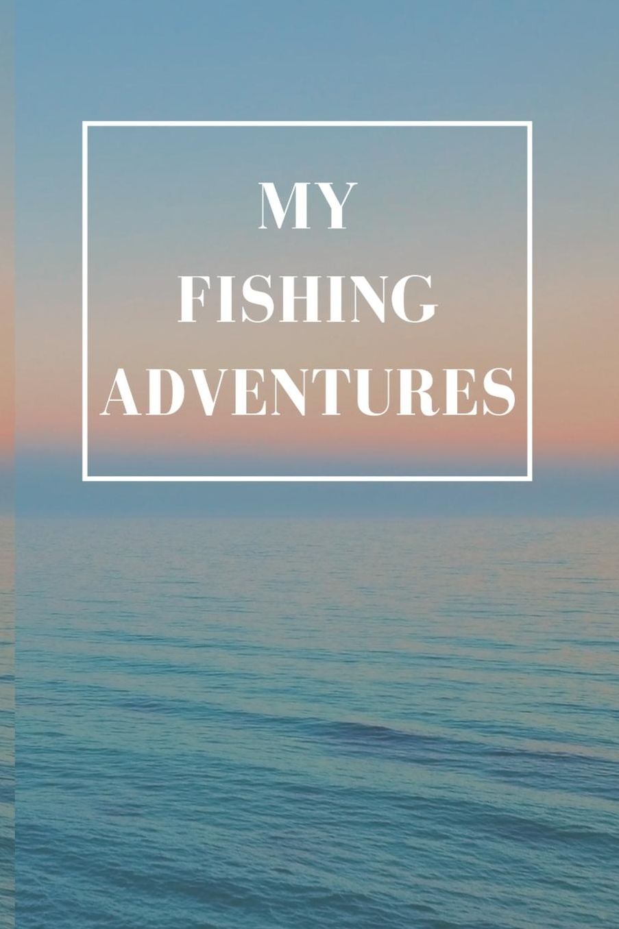 My Fishing Adventures: Record and Track your Fishing Trips I Fishing Rod Location Fisherman Log Book Diary Gift