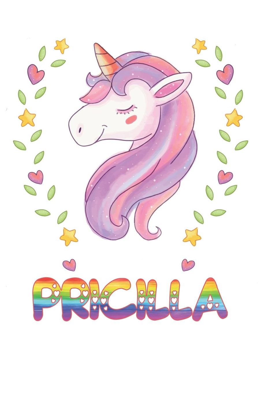 Pricilla: Pricilla Notebook Journal 6x9 Personalized Gift For Pricilla Unicorn Rainbow Colors Lined Paper