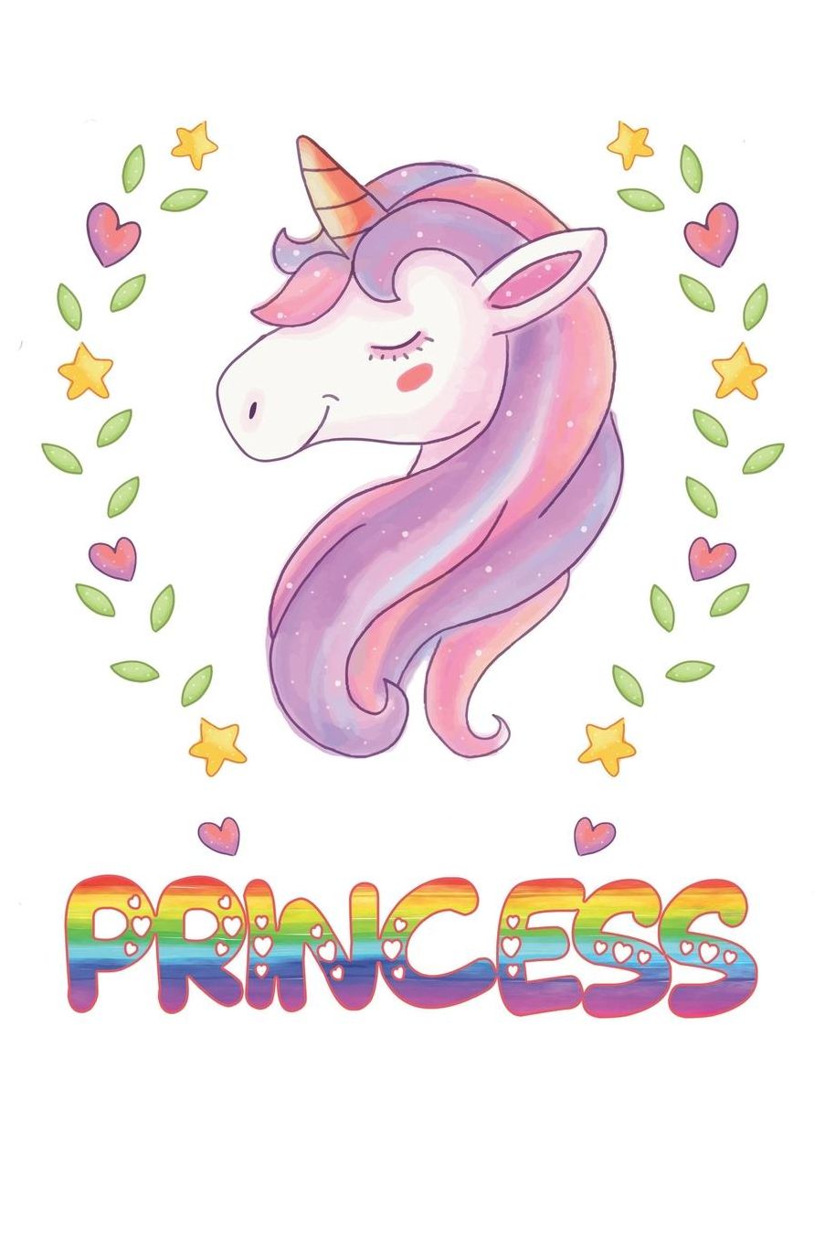 Princess: Princess Notebook Journal 6x9 Personalized Gift For Princess Unicorn Rainbow Colors Lined Paper