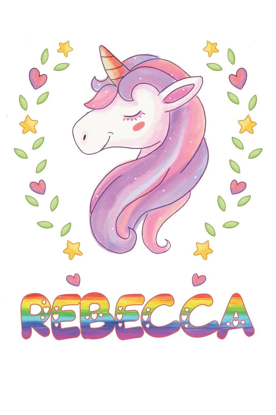 Rebecca: Rebecca Notebook Journal 6x9 Personalized Gift For Rebecca Unicorn Rainbow Colors Lined Paper