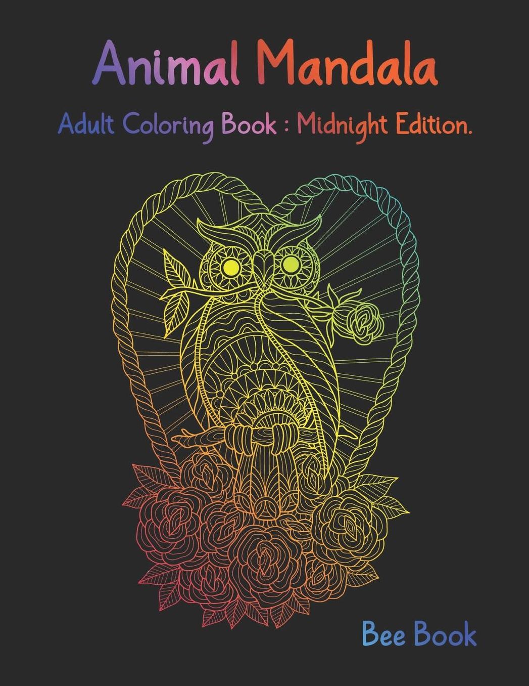 Animal Mandala Adult Coloring Book: Midnight Edition.: Stress Relieving Designs Animals Coloring Book For Adults Relaxation.