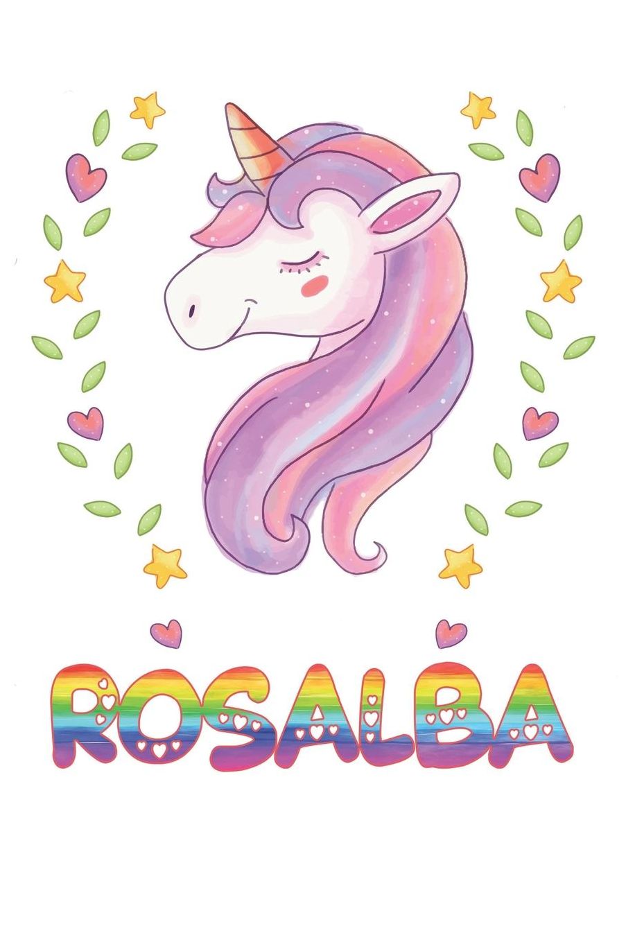 Rosalba: Rosalba Notebook Journal 6x9 Personalized Gift For Rosalba Unicorn Rainbow Colors Lined Paper