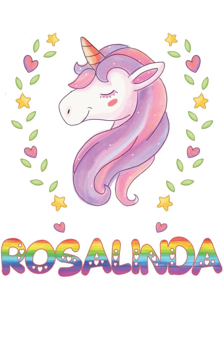 Rosalinda: Rosalinda Notebook Journal 6x9 Personalized Gift For Rosalinda Unicorn Rainbow Colors Lined Paper