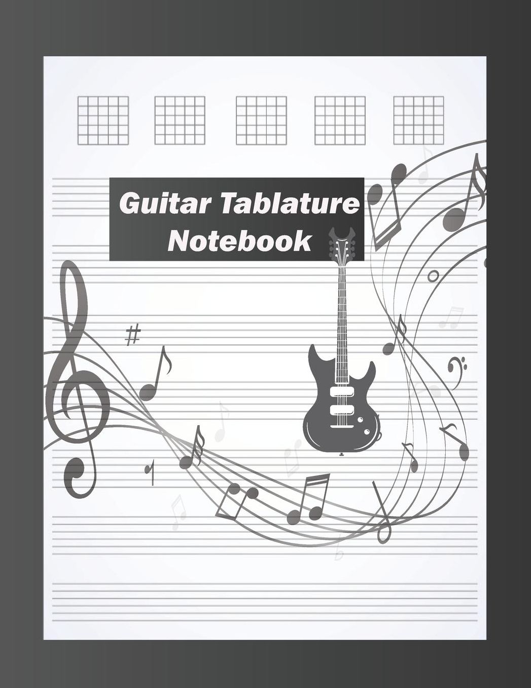 Guitar Tablature Notebook: Guitar Chord Standard Staff Sheet Music 100 Pages Size 8.5x11