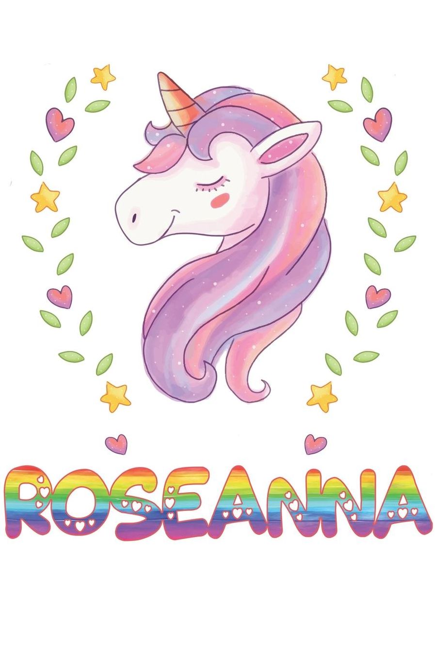 Roseanna: Roseanna Notebook Journal 6x9 Personalized Gift For Roseanna Unicorn Rainbow Colors Lined Paper