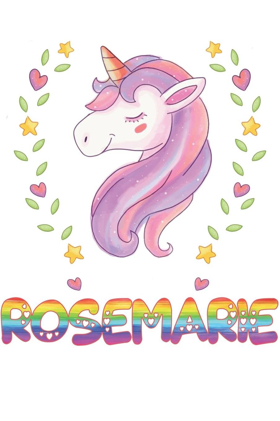 Rosemarie: Rosemarie Notebook Journal 6x9 Personalized Gift For Rosemarie Unicorn Rainbow Colors Lined Paper