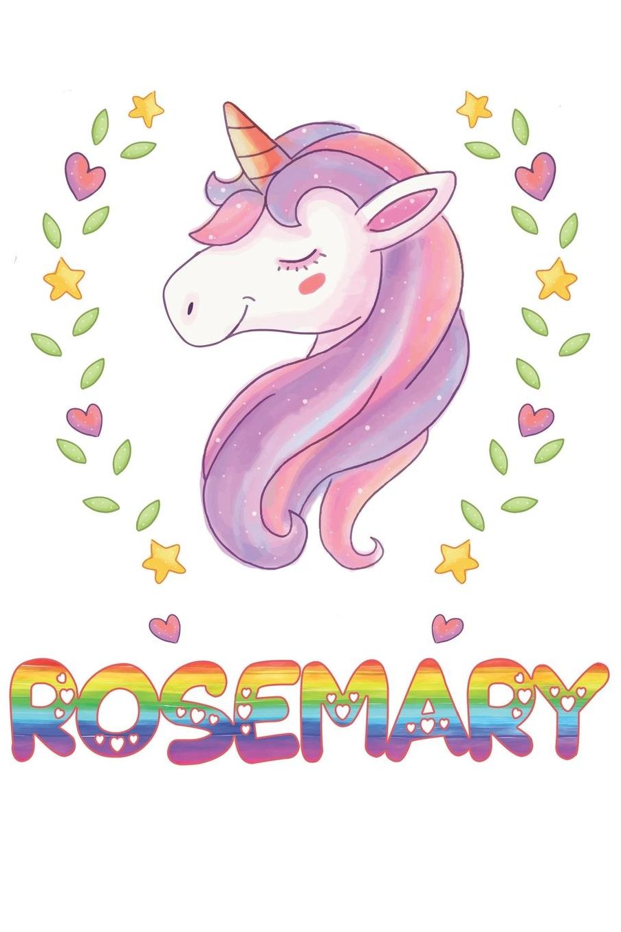 Rosemary: Rosemary Notebook Journal 6x9 Personalized Gift For Rosemary Unicorn Rainbow Colors Lined Paper