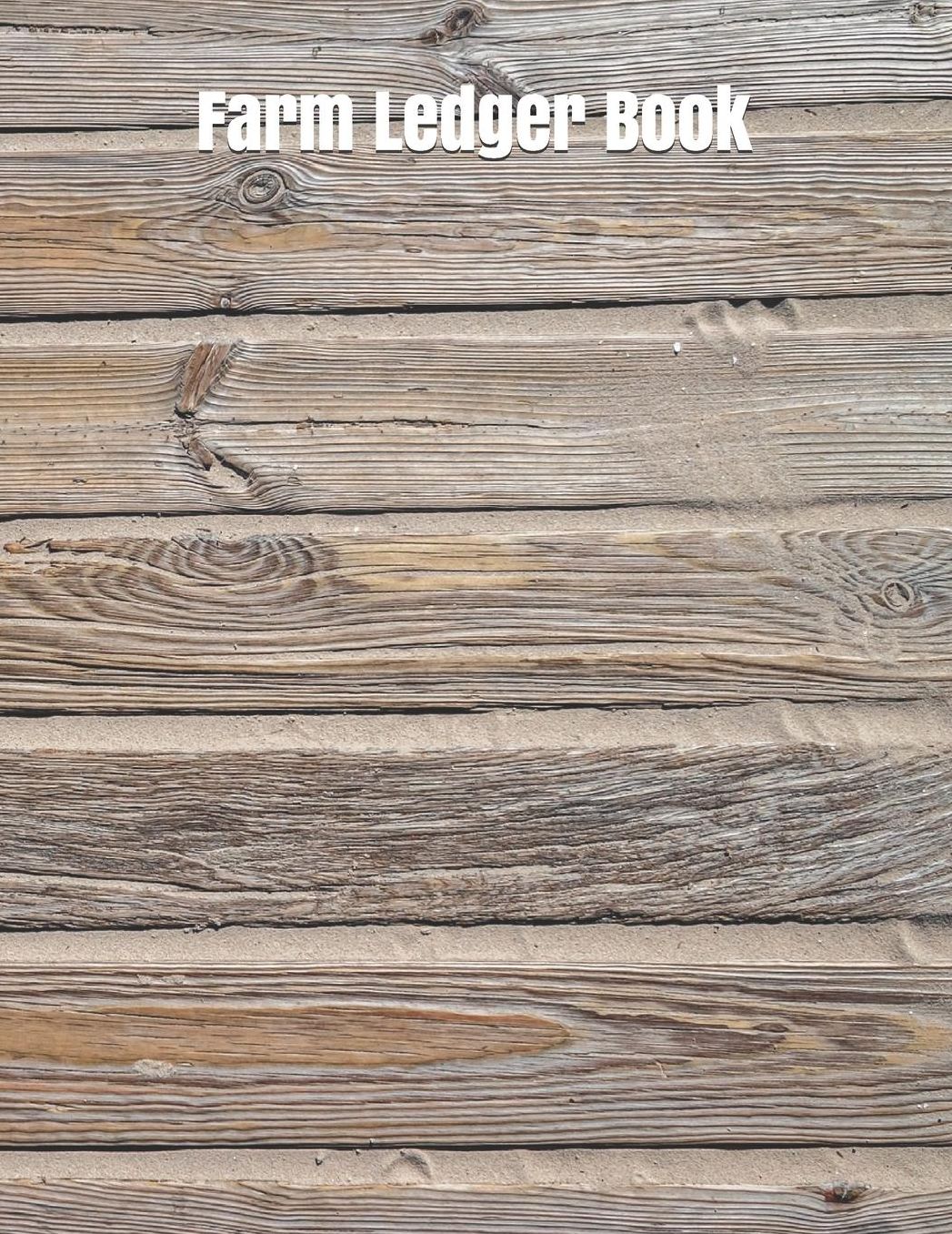 Farm Ledger Book: Farm Record Log Farming Essentials Farm Bookkeeping Note Farmer Ledger Log Equipment Livestock Inventory Repair Log Livestock journal organizer Income & Expense Receipts Farm Record Keeping Logbook