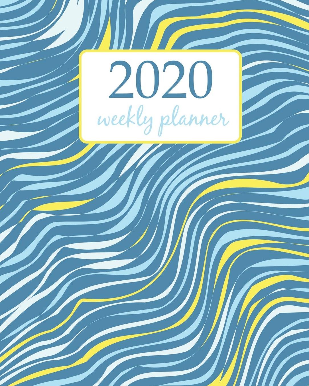 2020 Weekly Planner: Calendar Schedule Organizer Appointment Journal Notebook and Action day With Inspirational Quotes abstract art design