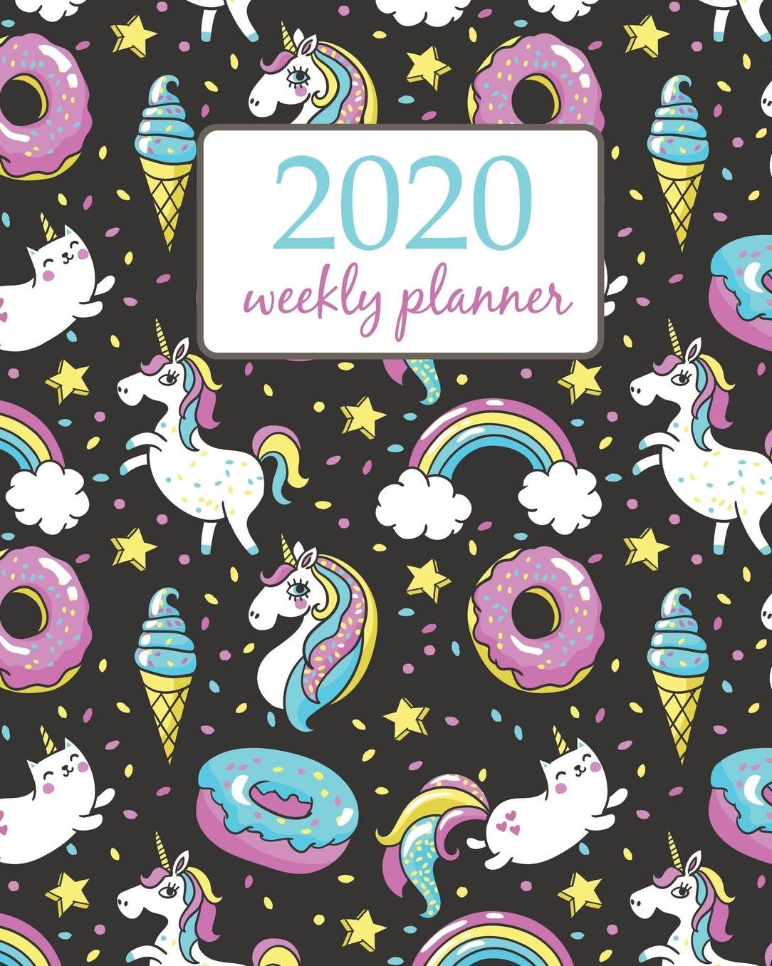 2020 Weekly Planner: Calendar Schedule Organizer Appointment Journal Notebook and Action day With Inspirational Quotes cute unicorn and flower - floral design