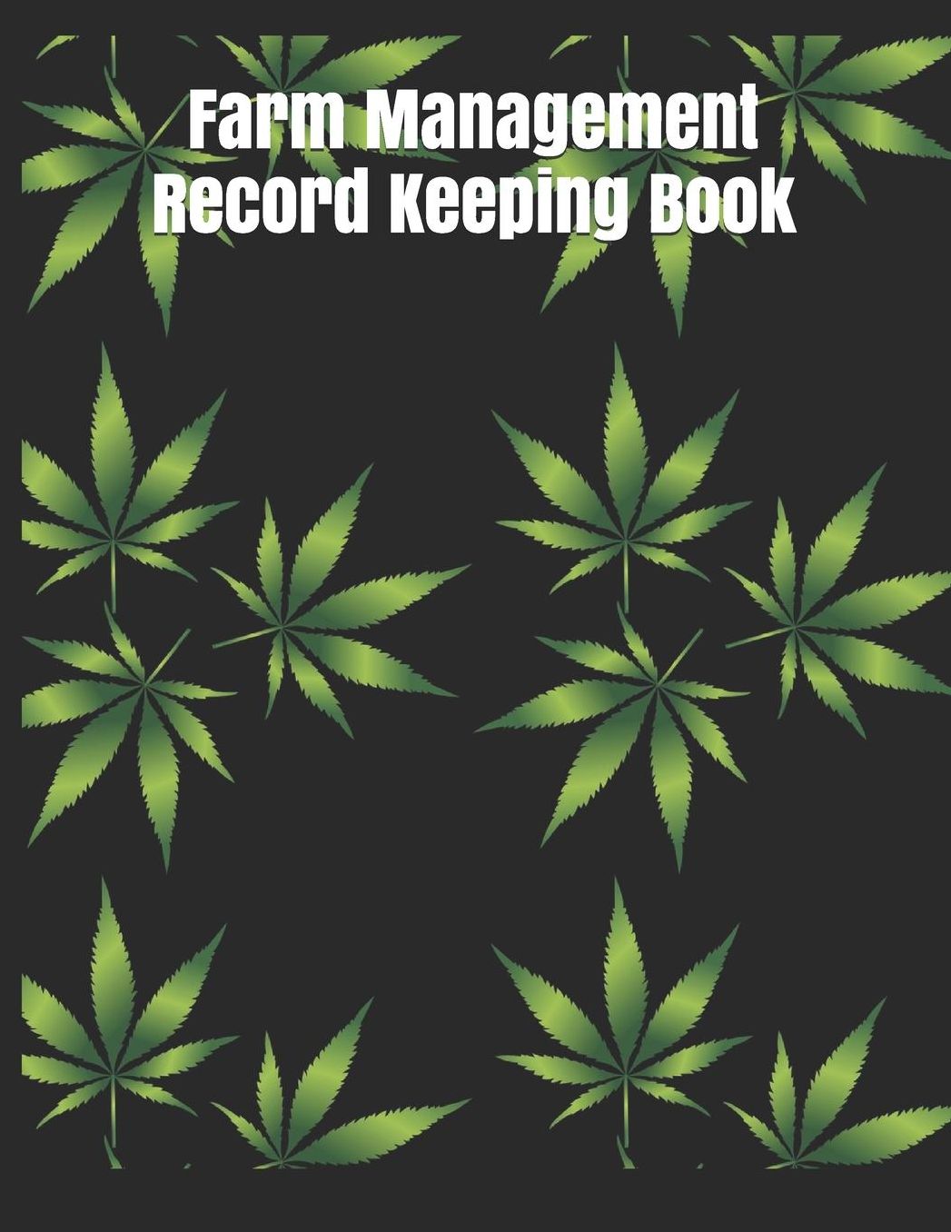 Farm Management Record Keeping Book: Farm Record Log Farming Essentials Farm Bookkeeping Note Farmer Ledger Log Equipment Livestock Inventory Repair Log Livestock journal organizer Income & Expense Receipts Farm Record Keeping Logbook