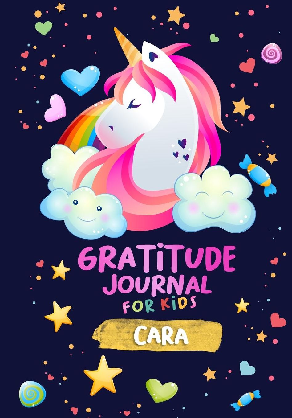 Gratitude Journal for Kids Cara: A Unicorn Journal to Teach Children to Practice Gratitude and Mindfulness / Children Happiness Notebook