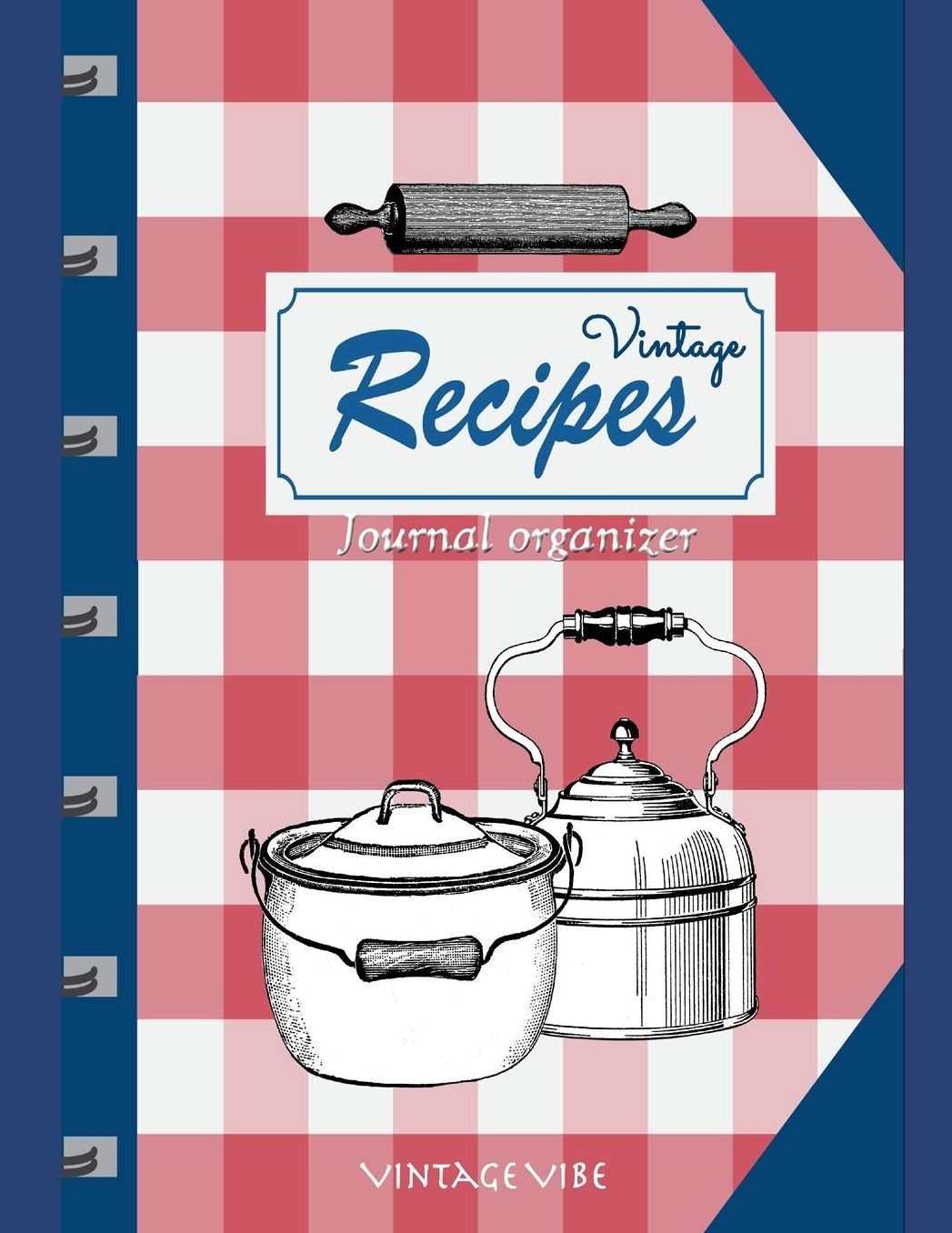 Vintage recipes journal organizer: Blank recipe notebook, templates with prompts