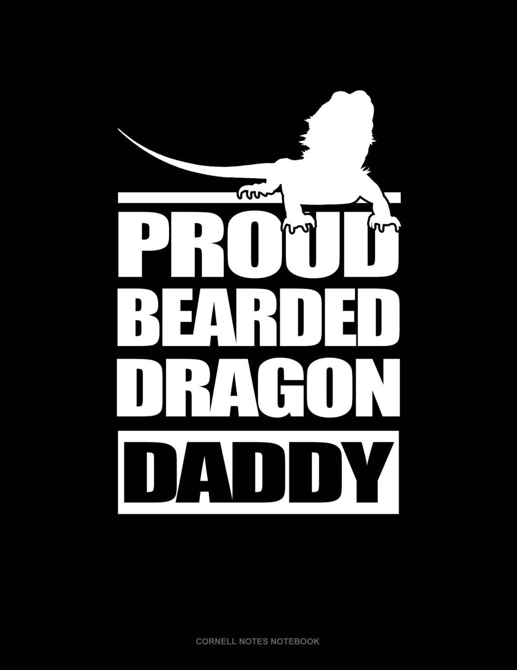 Proud Bearded Dragon Daddy: Cornell Notes Notebook