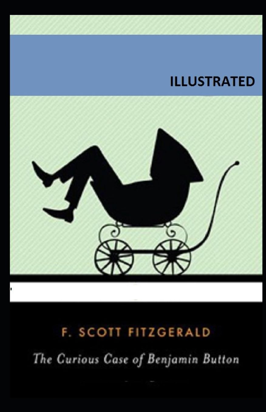 The Curious Case of Benjamin Button Illustrated