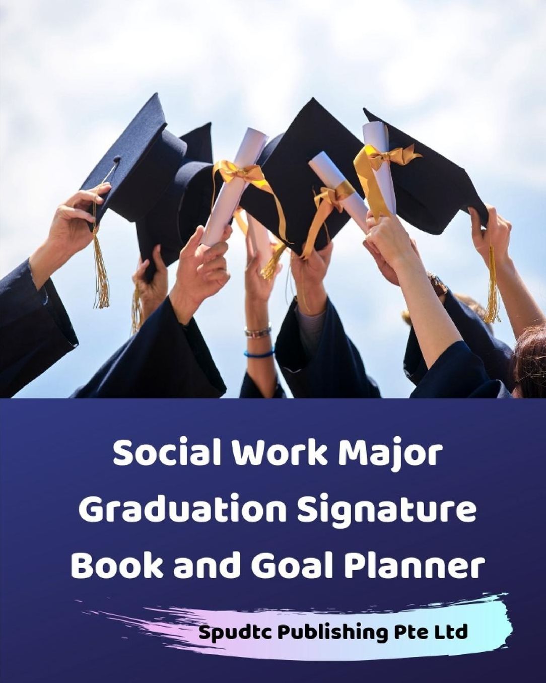 Social Work Major Graduation Signature Book and Goal Planner