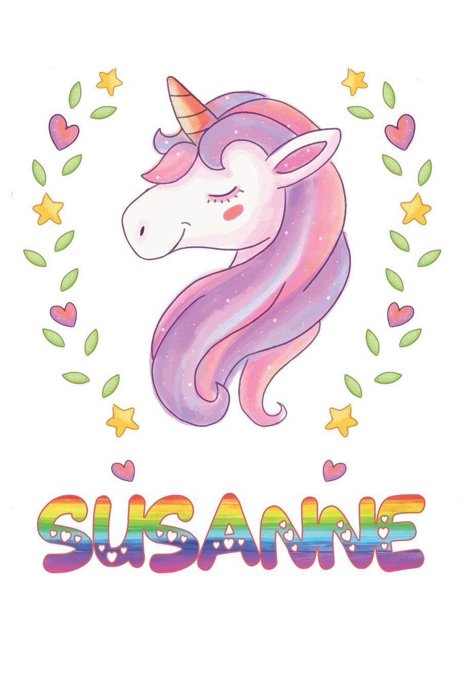 Susanne: Susanne Notebook Journal 6x9 Personalized Gift For Susanne Unicorn Rainbow Colors Lined Paper