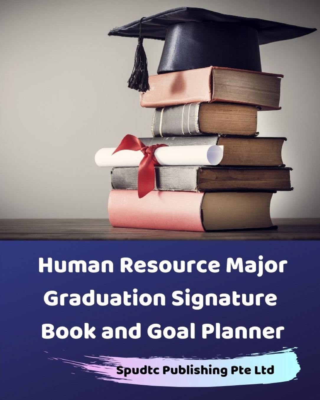 Human Resource Major Graduation Signature Book and Goal Planner