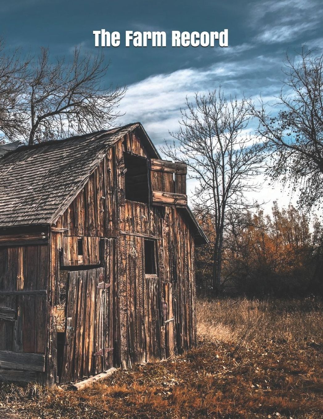The Farm Record: Farm Record Log Farming Essentials Farm Bookkeeping Note Farmer Ledger Log Equipment Livestock Inventory Repair Log Livestock journal organizer Income & Expense Receipts Farm Record Keeping Logbook
