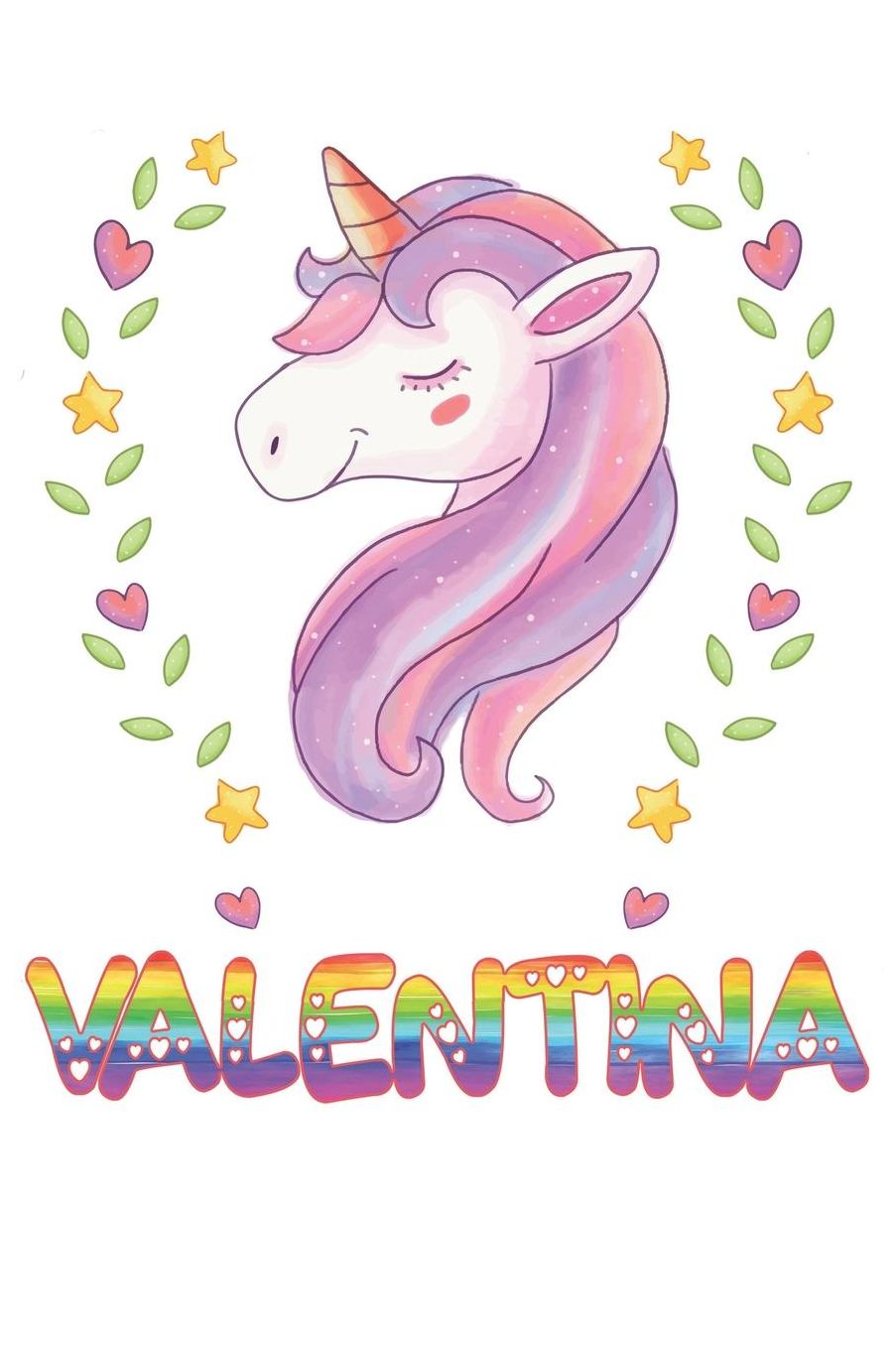 Valentina: Valentina Notebook Journal 6x9 Personalized Gift For Valentina Unicorn Rainbow Colors Lined Paper