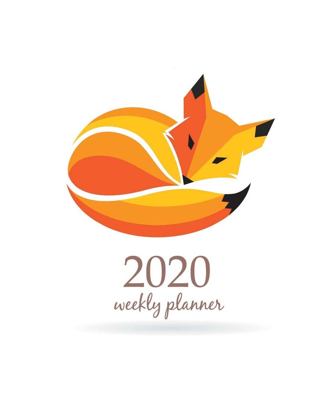 2020 Weekly Planner: Calendar Schedule Organizer Appointment Journal Notebook and Action day With Inspirational Quotes Graphic Art Fox.