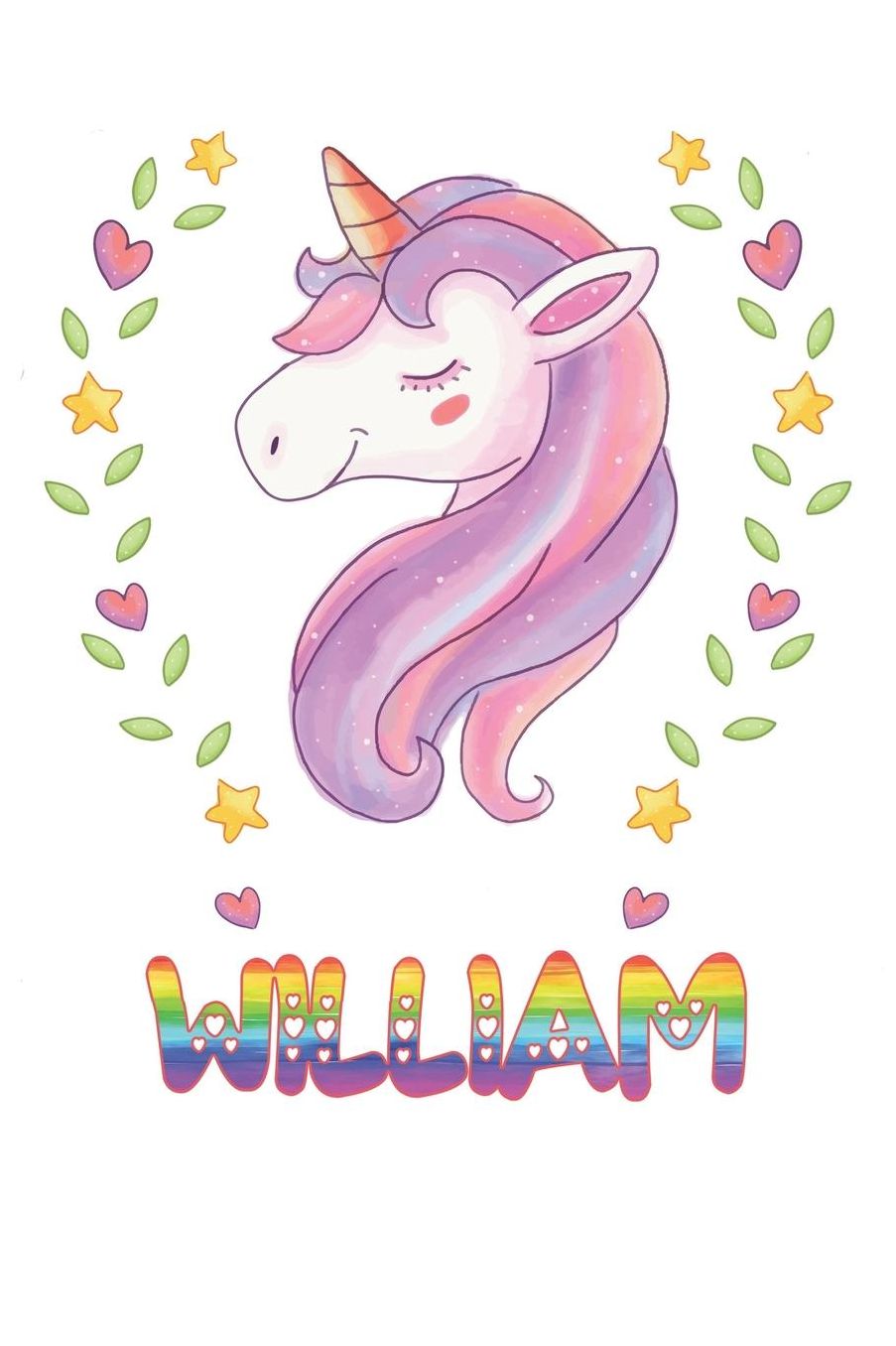 William: William Notebook Journal 6x9 Personalized Gift For William Unicorn Rainbow Colors Lined Paper