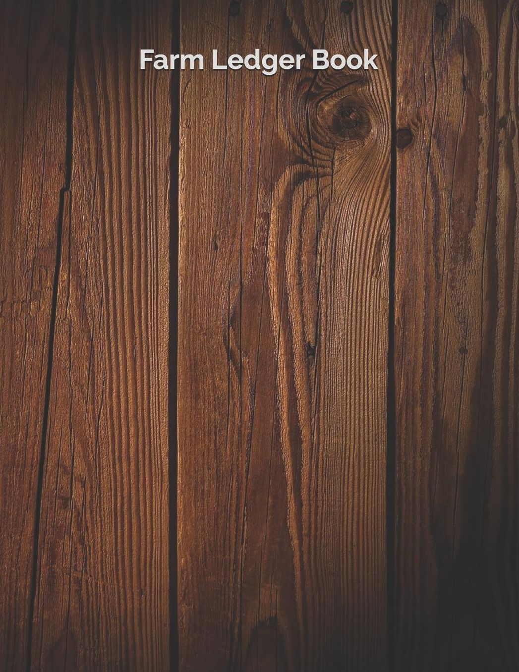 Farm Ledger Book: Farm Record Log Farming Essentials Farm Bookkeeping Note Farmer Ledger Log Equipment Livestock Inventory Repair Log Livestock journal organizer Income & Expense Receipts Farm Record Keeping Logbook