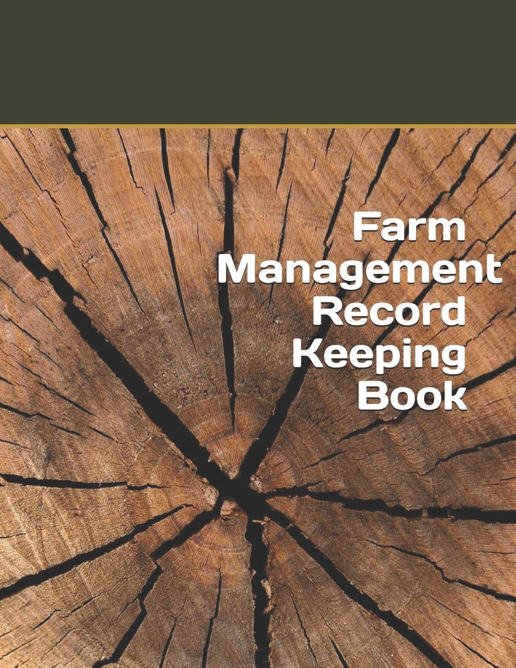 Farm Management Record Keeping Book: Farm Record Log Farming Essentials Farm Bookkeeping Note Farmer Ledger Log Equipment Livestock Inventory Repair Log Livestock journal organizer Income & Expense Receipts Farm Record Keeping Logbook
