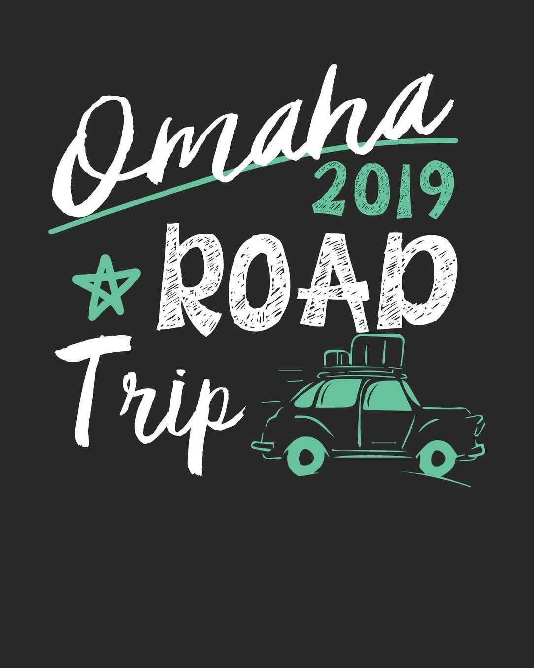 Omaha Road Trip 2019: Omaha Travel Journal Omaha Vacation Journal 150 Pages 8x10 Packing Check List To Do Lists Outfit Planner And Much More