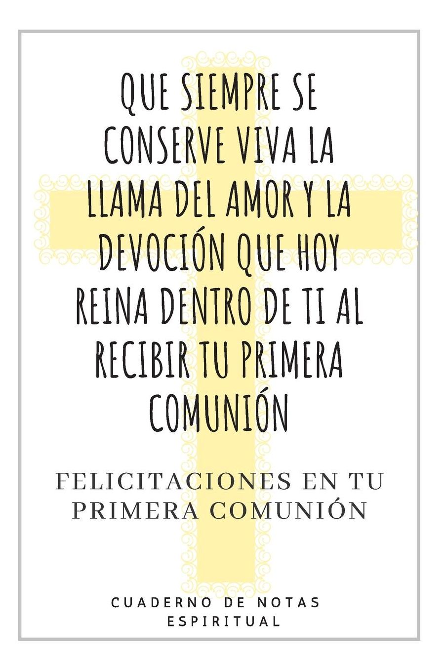 Cuaderno De Notas Espiritual: Regalos de Primera Comunion - Cuaderno de Notas - Recordatorio Primera Comunion - Recuerdos y Detalles Para Niï¿½os o Niï¿½as ( Religioso )