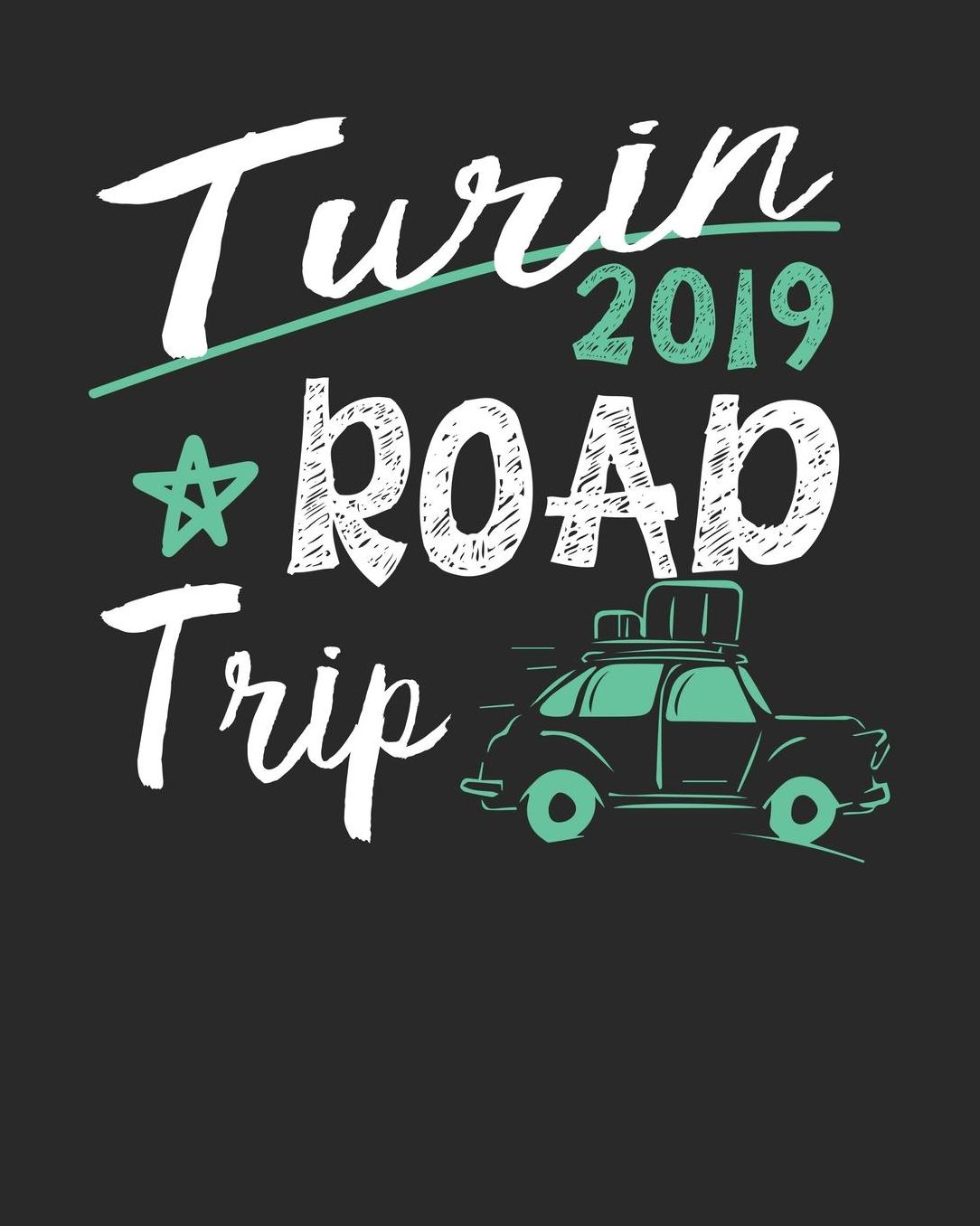 Turin Road Trip 2019: Turin Travel Journal Turin Vacation Journal 150 Pages 8x10 Packing Check List To Do Lists Outfit Planner And Much More