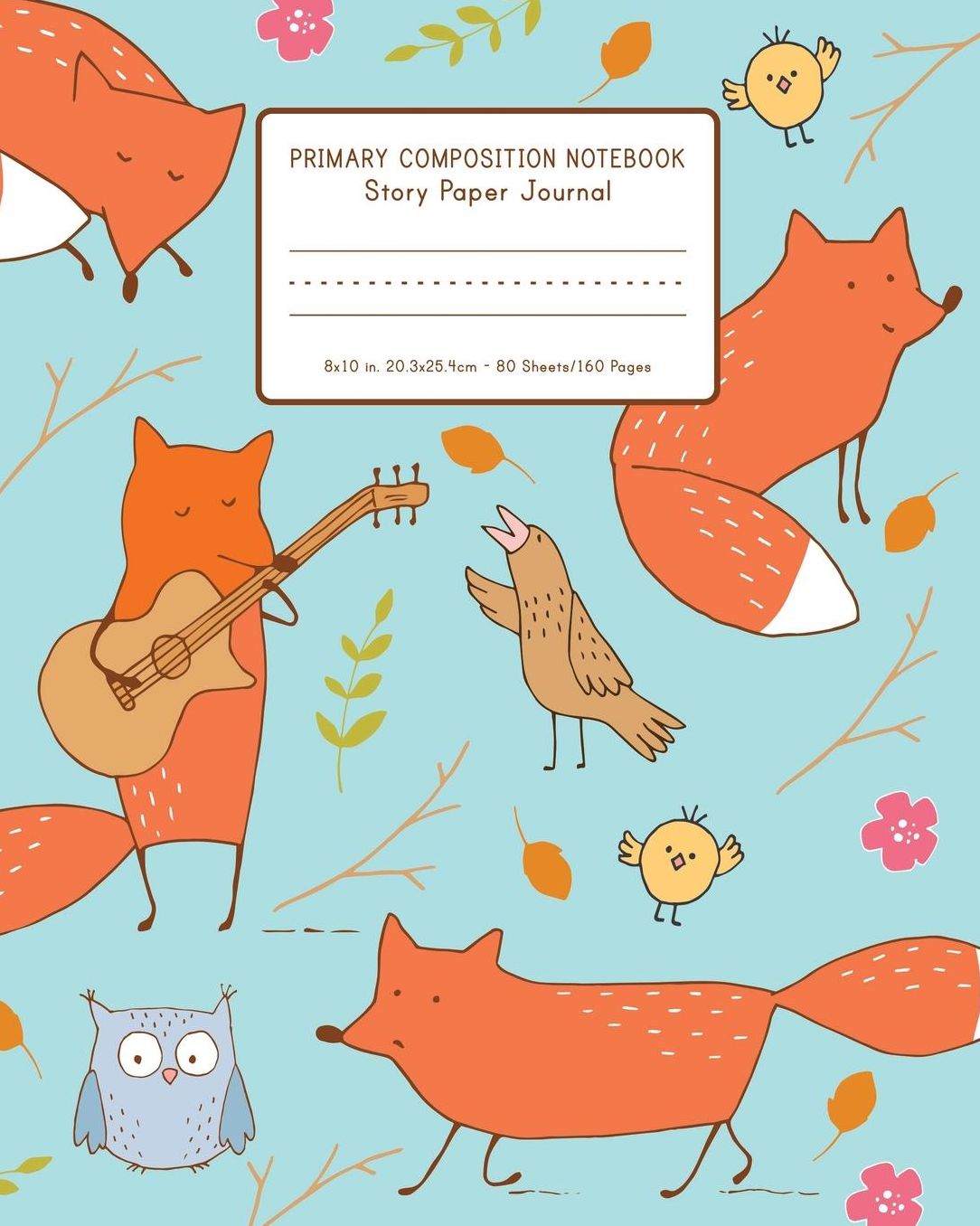 Primary Composition Notebook Story Paper Journal 8x10 in, 20.3x25.4cm - 80 Sheets/160 Pages: Playful Fox Woodland Pattern - Primary Composition Notebook K-2 With Half Blank Pages - Draw And Write Journal For Kids
