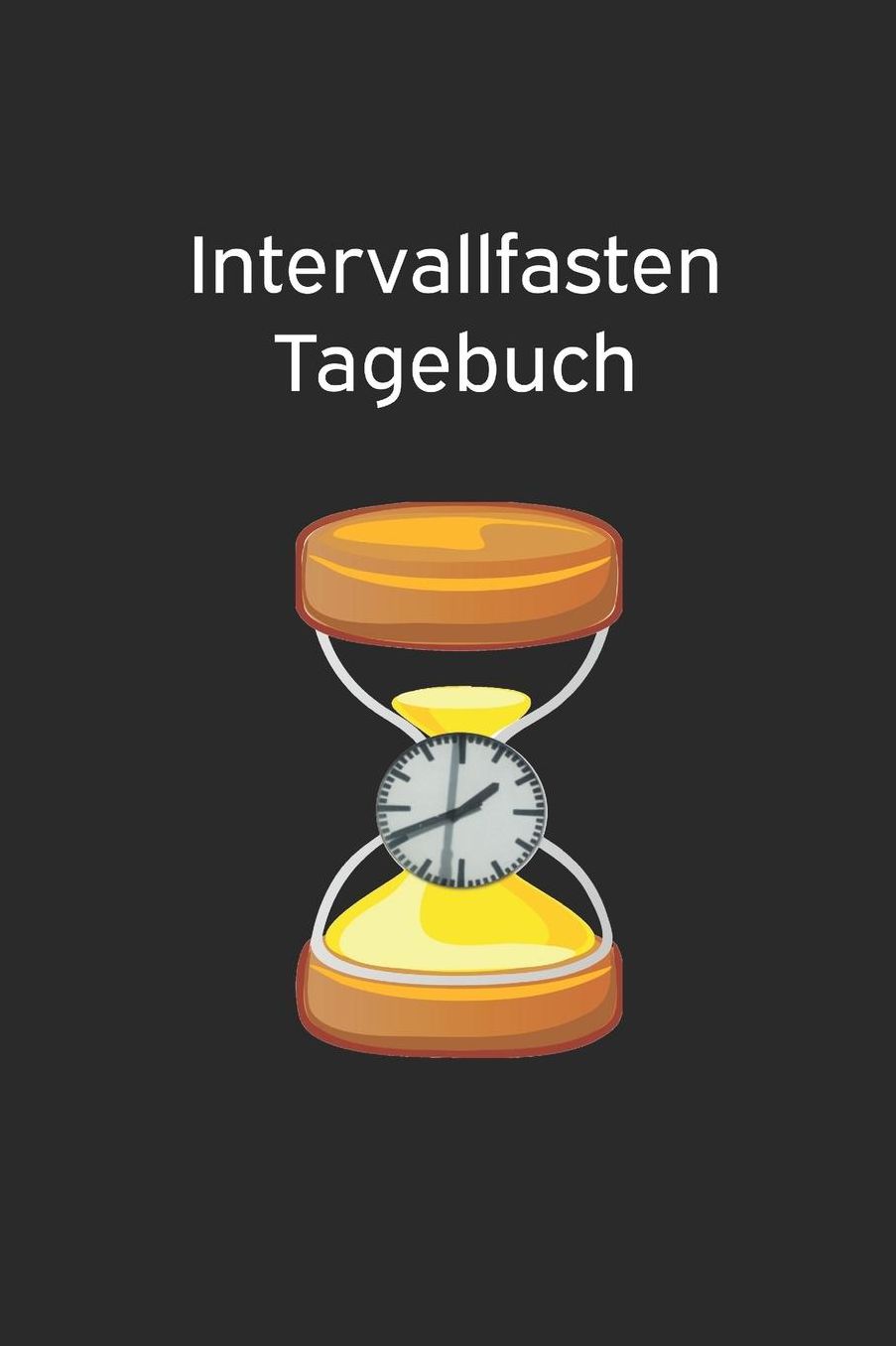 Intervallfasten Tagebuch: Dein Diï¿½t Notizbuch und Journal 120 Seiten Karo 6x9 Format