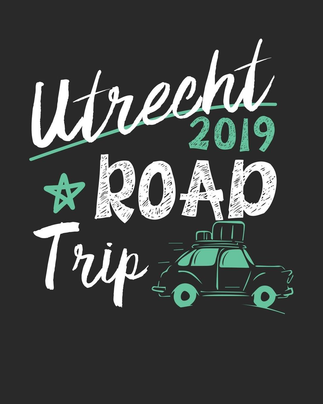 Utrecht Road Trip 2019: Utrecht Travel Journal Utrecht Vacation Journal 150 Pages 8x10 Packing Check List To Do Lists Outfit Planner And Much More