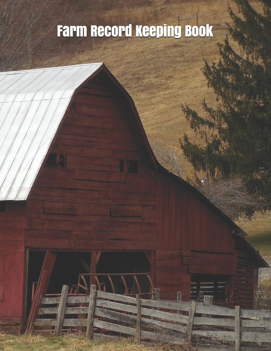 Farm Record Keeping Book: Farm Record Log Farming Essentials Farm Bookkeeping Note Farmer Ledger Log Equipment Livestock Inventory Repair Log Livestock journal organizer Income & Expense Receipts Farm Record Keeping Logbook