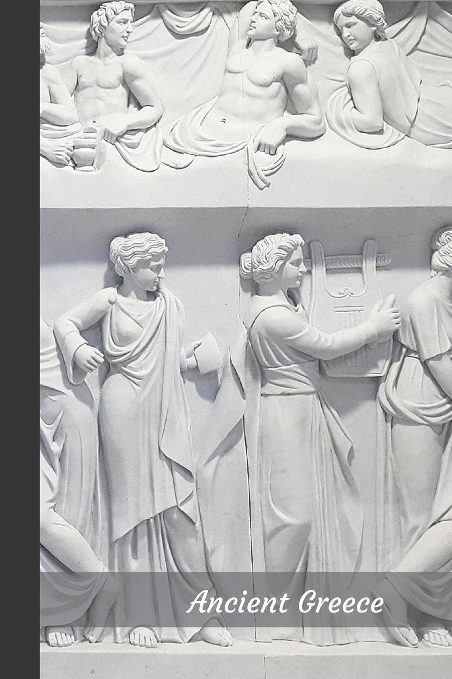 Ancient Greece: small lined Greek Mythology & Gods Notebook / Travel Journal to write in (6'' x 9'') 120 pages