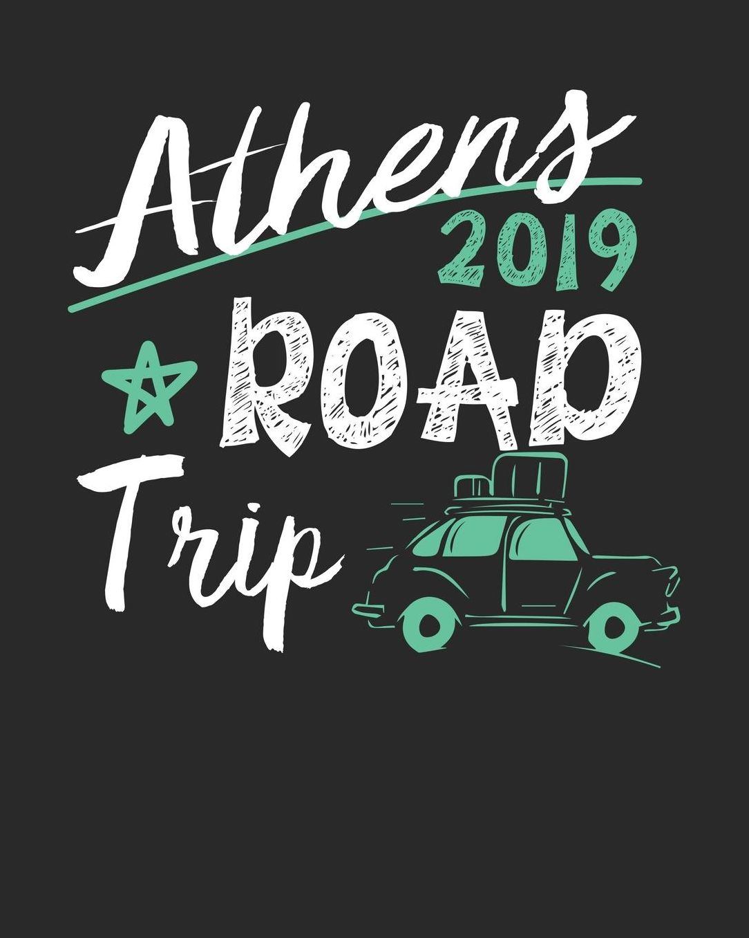 Athens Road Trip 2019: Athens Travel Journal Athens Vacation Journal 150 Pages 8x10 Packing Check List To Do Lists Outfit Planner And Much More