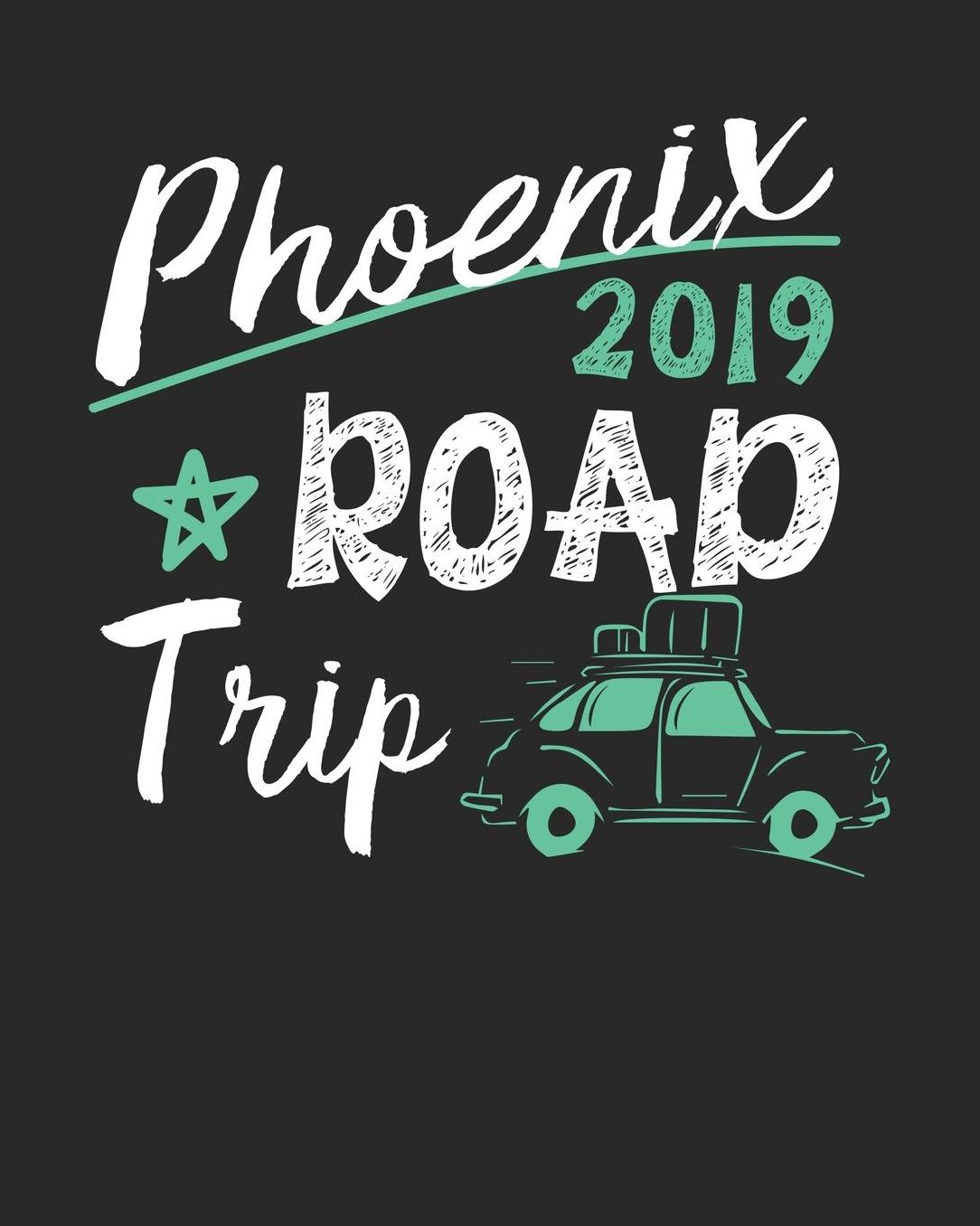 Phoenix Road Trip 2019: Phoenix Travel Journal Phoenix Vacation Journal 150 Pages 8x10 Packing Check List To Do Lists Outfit Planner And Much More