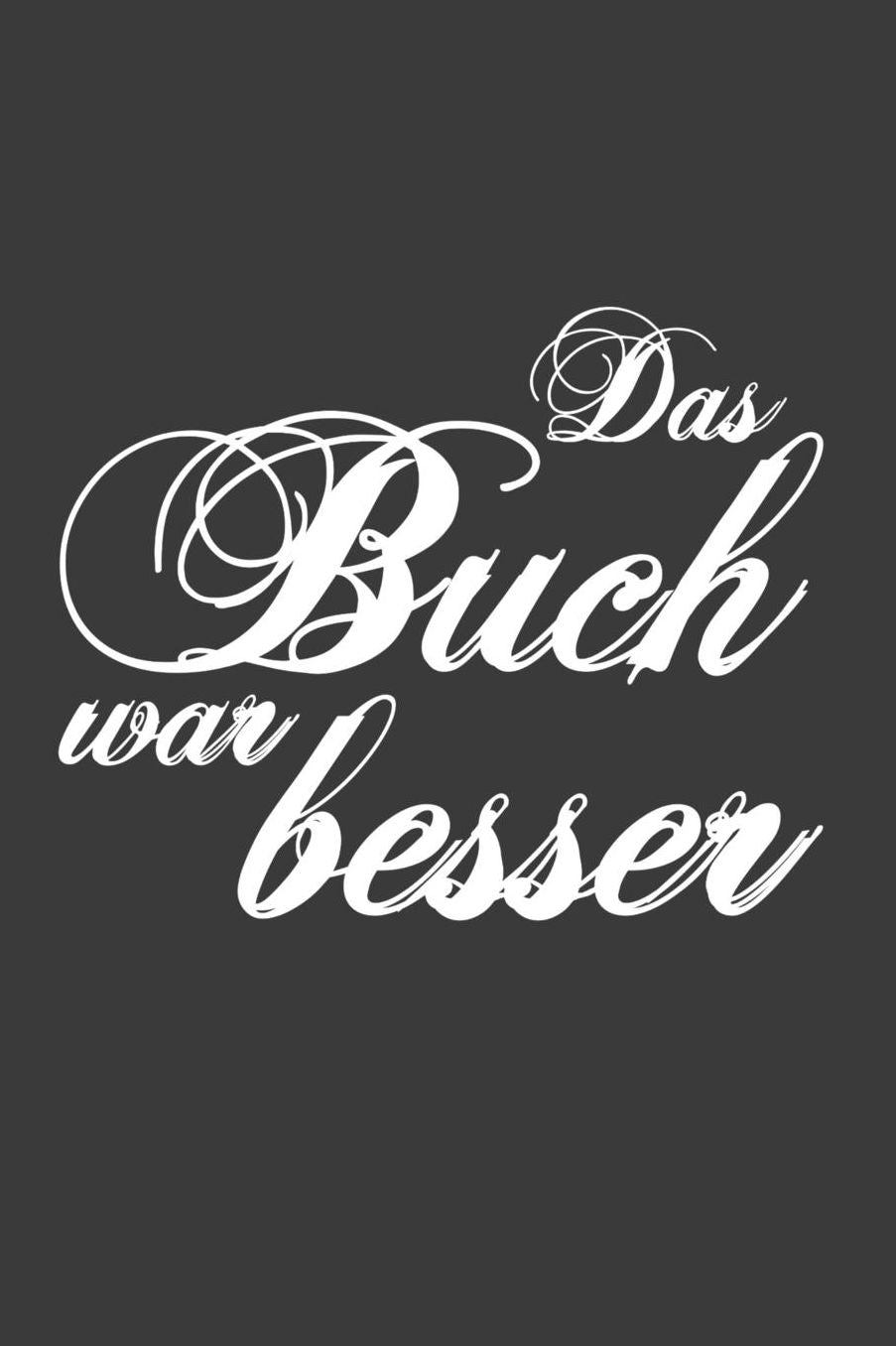 Das Buch war besser: Liniertes DinA 5 Notizbuch fï¿½r Buch Bï¿½cher-Fans Bï¿½cherwï¿½rmer und lesen als Hobby haben Notizheft