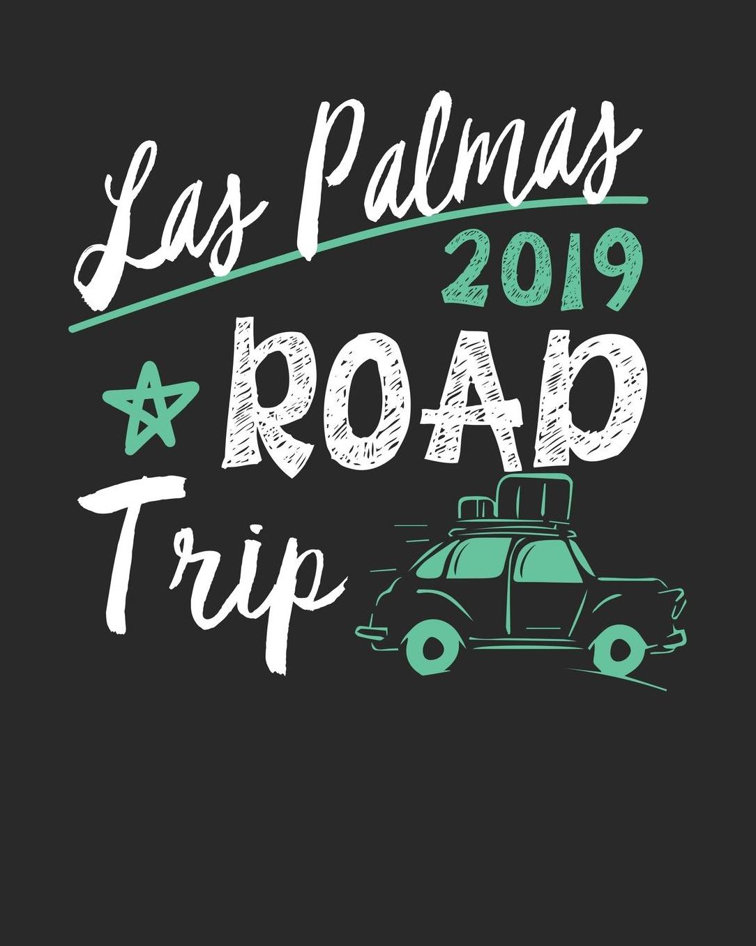 Las Palmas Road Trip 2019: Las Palmas Travel Journal Las Palmas Vacation Journal 150 Pages 8x10 Packing Check List To Do Lists Outfit Planner And Much More
