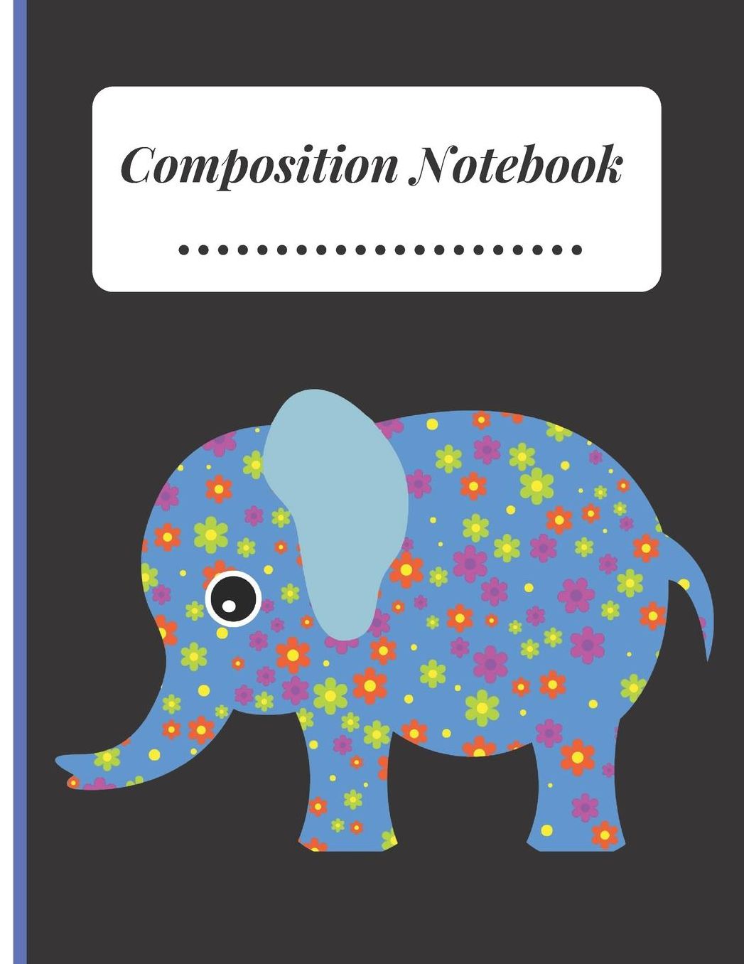 Composition Notebook: Elephant Cartoon Image Composition College Ruled Line paper Notebook Lined Journal / Notebook to write in 120 Pages (6 X 9)