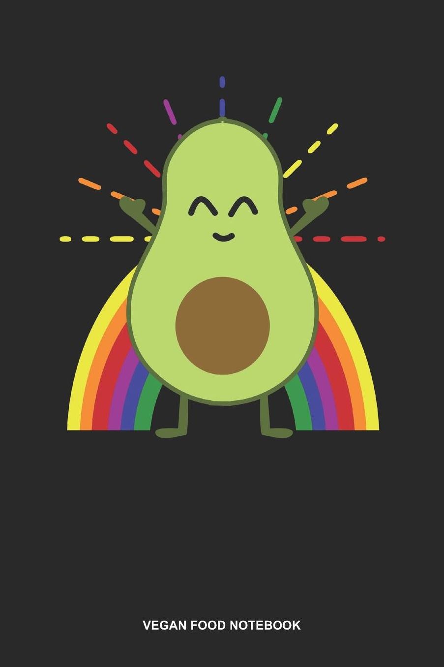 Vegan Food Notebook: Lined Log Book For Vegetarian Or Vegan: Vegan Rainbow Journal Avocado Lgbtq Gift