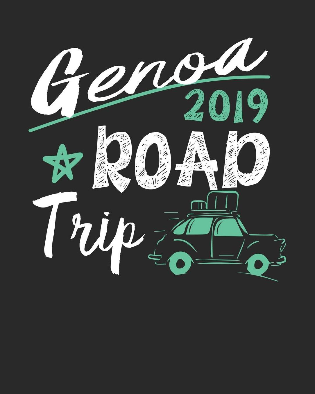 Genoa Road Trip 2019: Genoa Travel Journal Genoa Vacation Journal 150 Pages 8x10 Packing Check List To Do Lists Outfit Planner And Much More