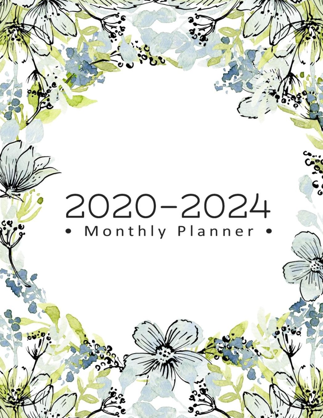 2020 - 2024 Monthly Planner: 2020-2024 Daily, Monthly, 5 Year Planner, Organizer, Appointment Scheduler, Personal Journal, Logbook, 60 Months Calendar....