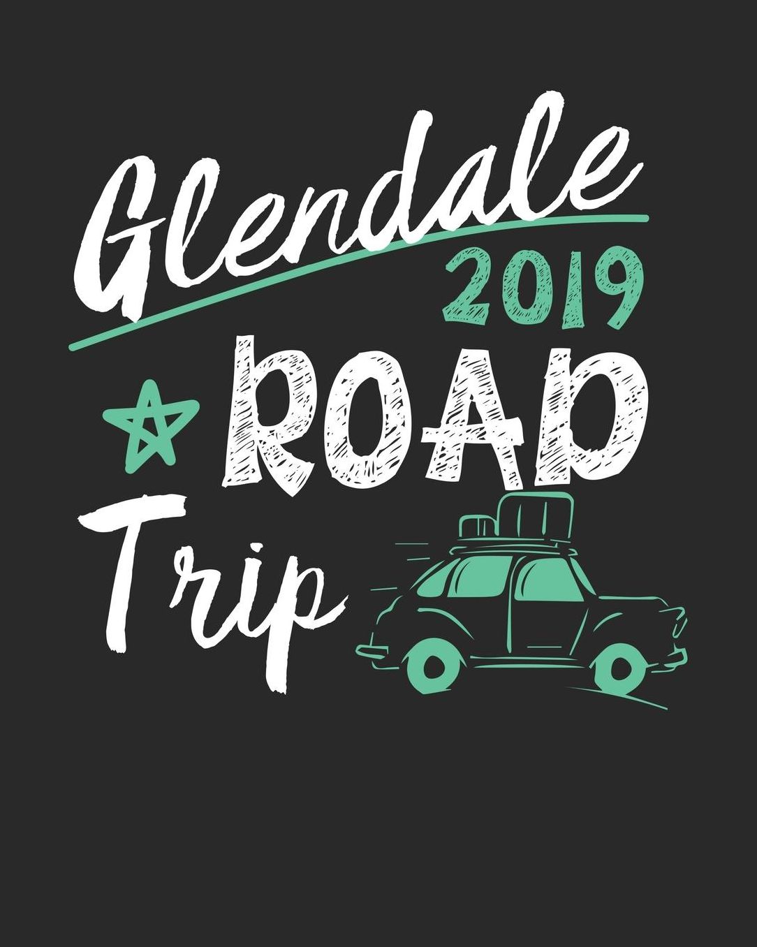 Glendale Road Trip 2019: Glendale Travel Journal Glendale Vacation Journal 150 Pages 8x10 Packing Check List To Do Lists Outfit Planner And Much More
